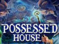 Mchezo Possessed House