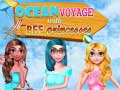 Mchezo Ocean Voyage With BFF Princess