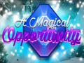 Mchezo A Magical Opportunity