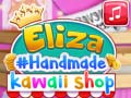 Mchezo Eliza's Handmade Kawaii Shop