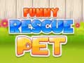 Mchezo Funny Rescue Pet