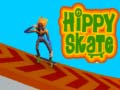 Mchezo Hippy Skate