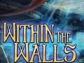 Mchezo Within the Walls