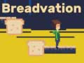 Mchezo Breadvation