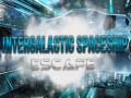 Mchezo Intergalactic Spaceship Escape
