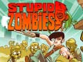 Mchezo Stupid Zombies