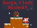 Mchezo Santa Claus Rushed!