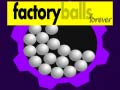 Mchezo Factory Balls Forever