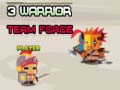 Mchezo 3 Warrior Team Force