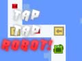 Mchezo Tap Tap Robot