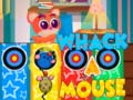 Mchezo Whack A Mouse