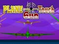 Mchezo Plane Touch Gun