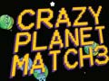 Mchezo Crazy Planet Match 3