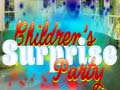 Mchezo Children's Suprise Party