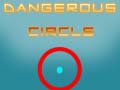 Mchezo Dangerous Circle