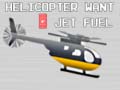 Mchezo Helicopter Want Jet Fuel