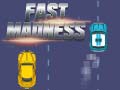 Mchezo Fast Madness