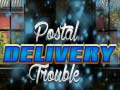 Mchezo Postal Delivery Trouble
