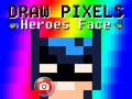 Mchezo Draw Pixels Heroes Face