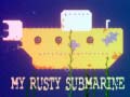Mchezo My Rusty Submarine