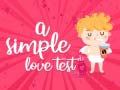 Mchezo A Simple Love Test