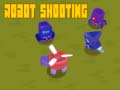 Mchezo Robot Shooting