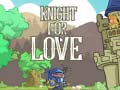 Mchezo Knight for Love