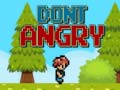 Mchezo Dont Angry
