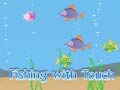 Mchezo Fishing With Touch