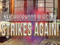 Mchezo Neighborhood Burglar Strikes Again!