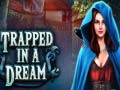 Mchezo Trapped in a Dream