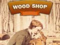 Mchezo Wood Shop