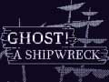 Mchezo Ghost! a shipwreck
