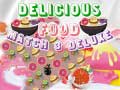 Mchezo Delicious Food Match 3 Deluxe
