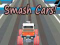 Mchezo Smash Cars! 