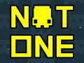 Mchezo Not One