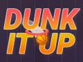 Mchezo Dunk It Up