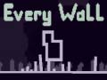 Mchezo Every Wall