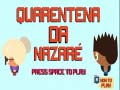Mchezo Nazare Quarantine