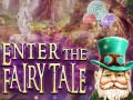 Mchezo Enter the Fairy Tale
