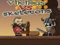 Mchezo Vikings vs Skeletons