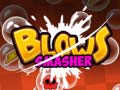 Mchezo Blows Smasher