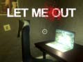 Mchezo Let Me Out