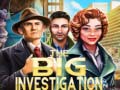 Mchezo The Big Investigation