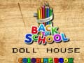 Mchezo Back To School Coloring Book DOLL HOUS