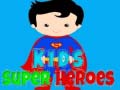 Mchezo Kids Super Heroes
