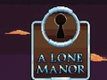 Mchezo A Lone Manor