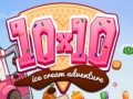 Mchezo 10x10 Ice Cream Adventure