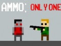 Mchezo Ammo: Only One