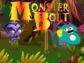 Mchezo Monster Bolt